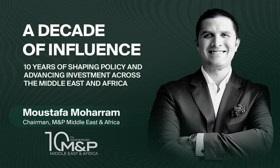 A Decade of Influence: M&P Marks 10 Years of Growth Across the Middle East and Africa